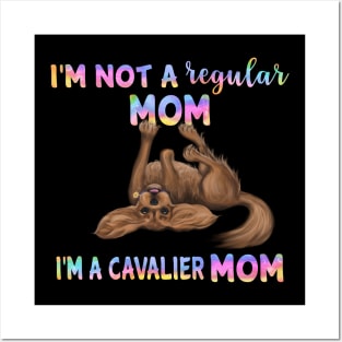 I'm Not a Regular Mom, I'm a Cavalier Mom, Ruby Posters and Art